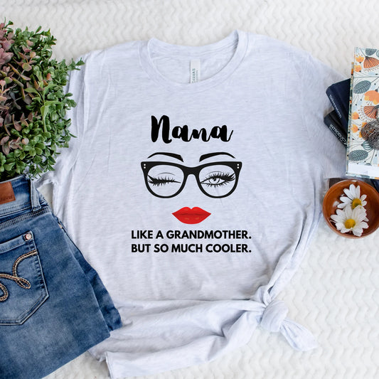 Nana - Like A Grandmother But So Much Cooler