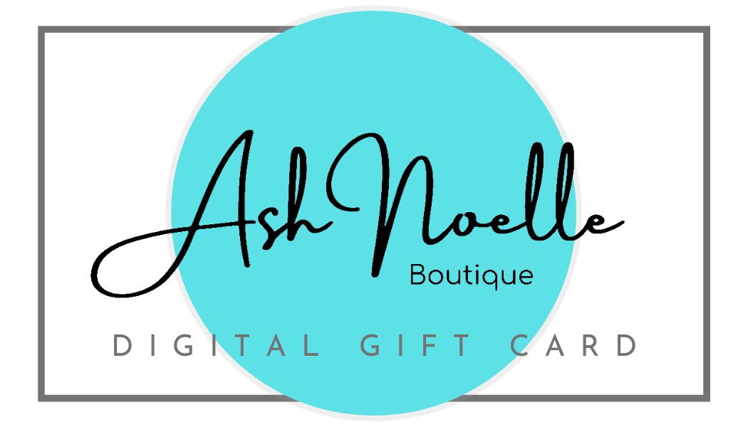 Ash Noelle Boutique Digital Gift Card